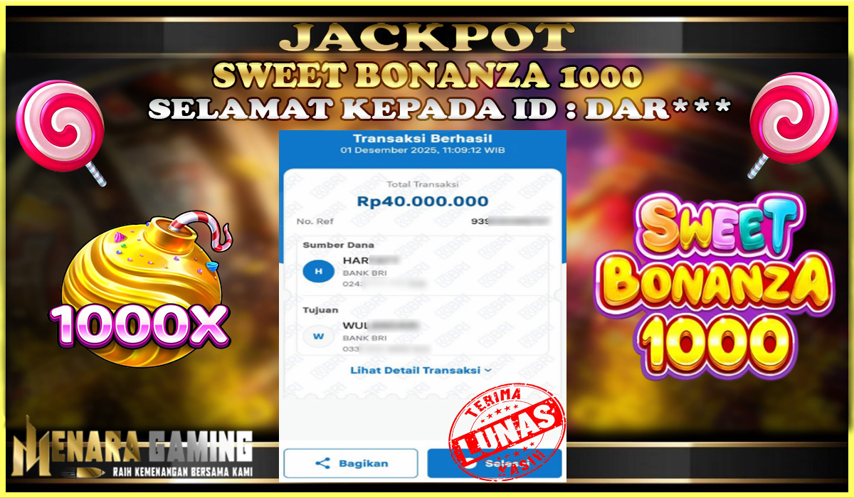 MENARAGAMING JACKPOT PRAGMATIC PLAY SWEET BONANZA 1000 Rp. 40.000.000,- LUNAS